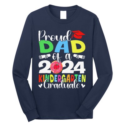 Proud Dad Class Of 2024 Kindergarten Graduate Graduation Long Sleeve Shirt