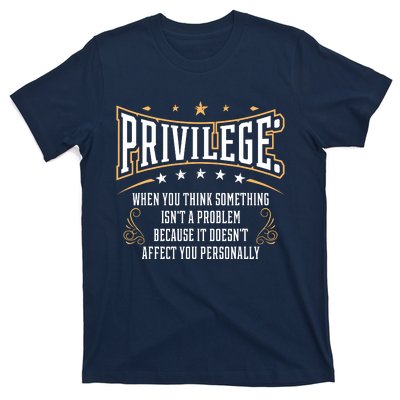 Privilege Design, Civil Rights Gift, Equality Design T-Shirt