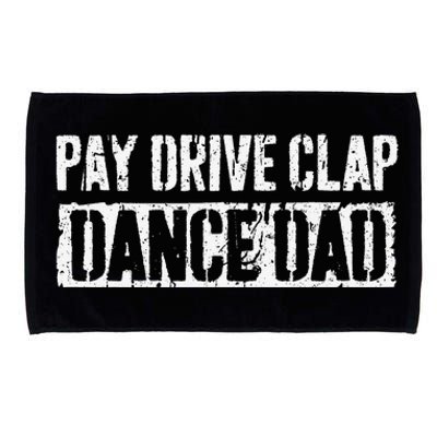 Pay Drive Clap Dance Dad Father's Day Microfiber Hand Towel