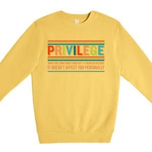 Privilege Definition Civil Rights Hu Rights Equality Great Gift Premium Crewneck Sweatshirt