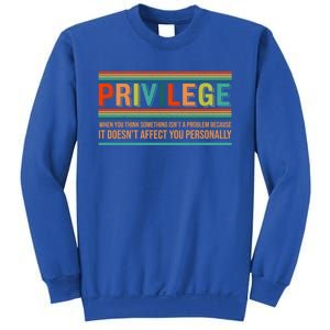 Privilege Definition Civil Rights Hu Rights Equality Great Gift Sweatshirt