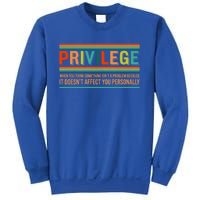 Privilege Definition Civil Rights Hu Rights Equality Great Gift Sweatshirt