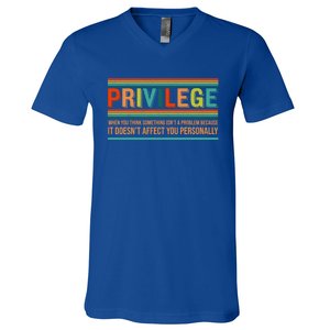 Privilege Definition Civil Rights Hu Rights Equality Great Gift V-Neck T-Shirt