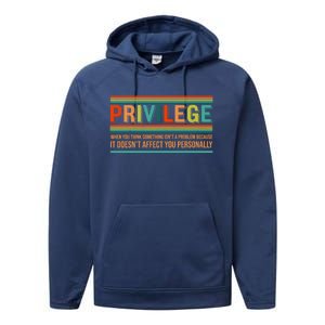 Privilege Definition Civil Rights Hu Rights Equality Great Gift Performance Fleece Hoodie