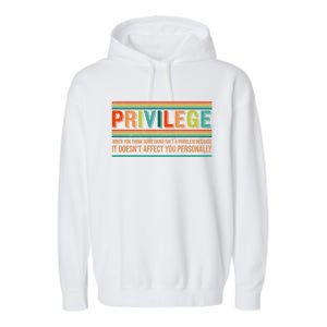 Privilege Definition Civil Rights Hu Rights Equality Great Gift Garment-Dyed Fleece Hoodie