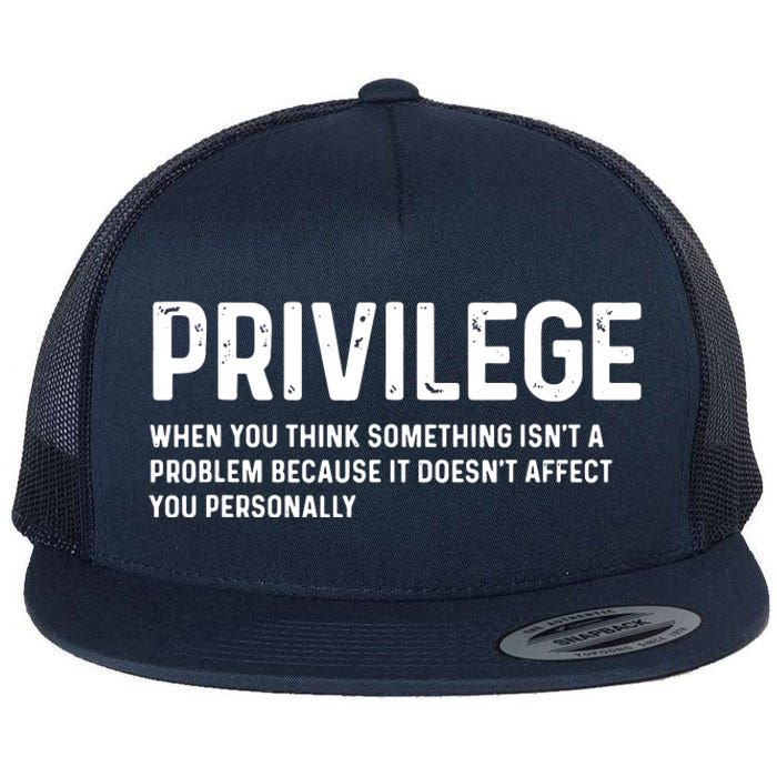 Privilege Definition Civil Rights Equality Flat Bill Trucker Hat