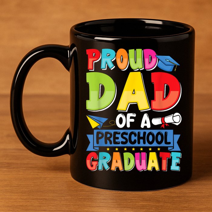 Proud Dad Class Of 2025 Preschool Pre-K Graduate Graduation 11oz C Handle Ceramic Mug