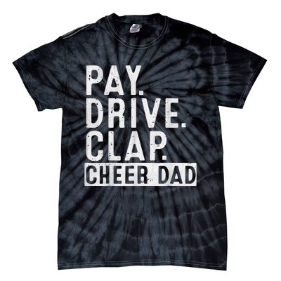 Pay Drive Clap Cheer Dad Cheerleading Father Day Cheerleader Tie-Dye T-Shirt