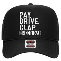 Pay Drive Clap Cheer Dad Cheerleading Father Day Cheerleader High Crown Mesh Back Trucker Hat