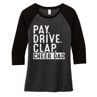 Pay Drive Clap Cheer Dad Cheerleading Father Day Cheerleader Women's Tri-Blend 3/4-Sleeve Raglan Shirt