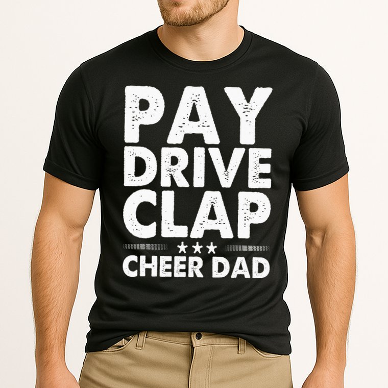 Pay Drive Clap Cheer Dad Cheerleading Father Cheerleader Cooling Performance Crew T-Shirt