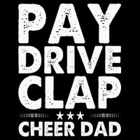 Pay Drive Clap Cheer Dad Cheerleading Father Cheerleader Cooling Performance Crew T-Shirt