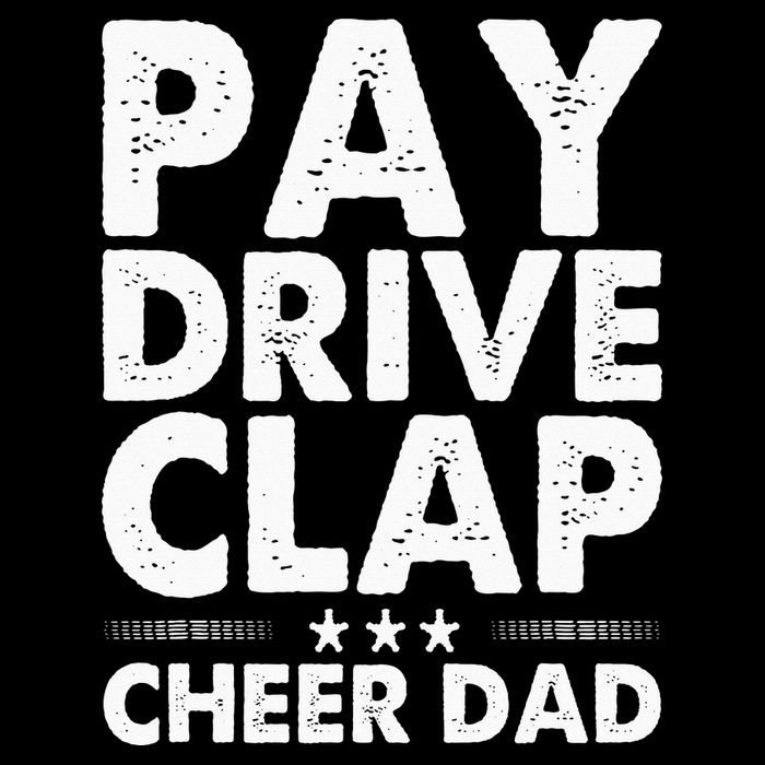 Pay Drive Clap Cheer Dad Cheerleading Father Cheerleader Cooling Performance Crew T-Shirt