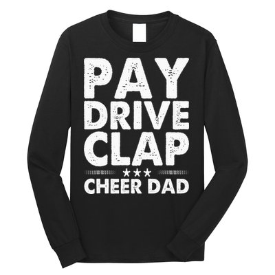 Pay Drive Clap Cheer Dad Cheerleading Father Cheerleader Long Sleeve Shirt