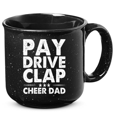 Pay Drive Clap Cheer Dad Cheerleading Father Cheerleader 15oz Campfire Ceramic Mug