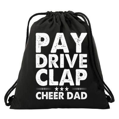 Pay Drive Clap Cheer Dad Cheerleading Father Cheerleader Drawstring Bag