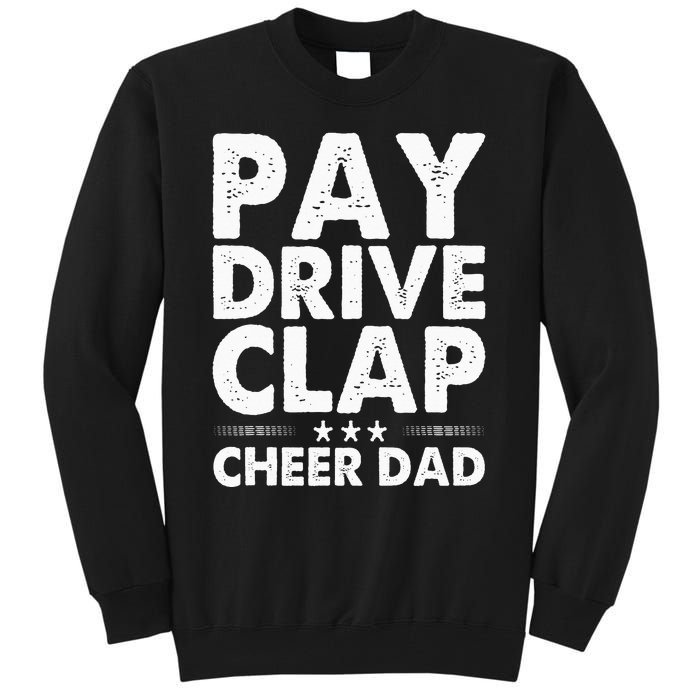 Pay Drive Clap Cheer Dad Cheerleading Father Cheerleader Tall Sweatshirt