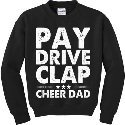 Pay Drive Clap Cheer Dad Cheerleading Father Cheerleader Kids Sweatshirt