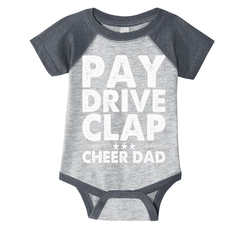 Pay Drive Clap Cheer Dad Cheerleading Father Cheerleader Infant Baby Jersey Bodysuit