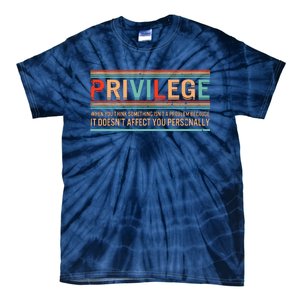 Privilege Definition Civil Rights Equality Racists Activist Tie-Dye T-Shirt