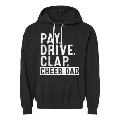 Pay Drive Clap Cheer Dad Cheerleading funny Father Day Garment-Dyed Fleece Hoodie