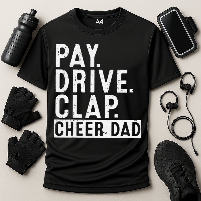 Pay Drive Clap Cheer Dad Cheerleading funny Father Day Cooling Performance Crew T-Shirt