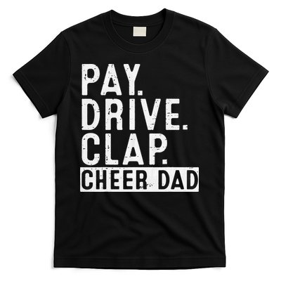 Pay Drive Clap Cheer Dad Cheerleading funny Father Day T-Shirt