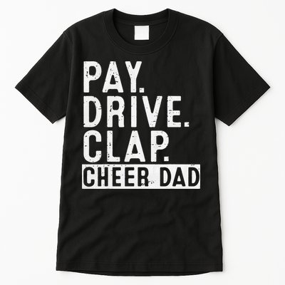 Pay Drive Clap Cheer Dad Cheerleading funny Father Day Tall T-Shirt