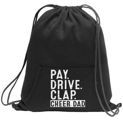 Pay Drive Clap Cheer Dad Cheerleading funny Father Day Sweatshirt Cinch Pack Bag