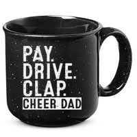 Pay Drive Clap Cheer Dad Cheerleading funny Father Day 15oz Campfire Ceramic Mug