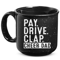 Pay Drive Clap Cheer Dad Cheerleading funny Father Day 15oz Campfire Ceramic Mug