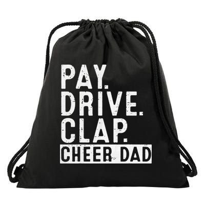 Pay Drive Clap Cheer Dad Cheerleading funny Father Day Drawstring Bag