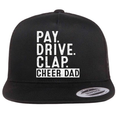 Pay Drive Clap Cheer Dad Cheerleading funny Father Day Flatbill Hat