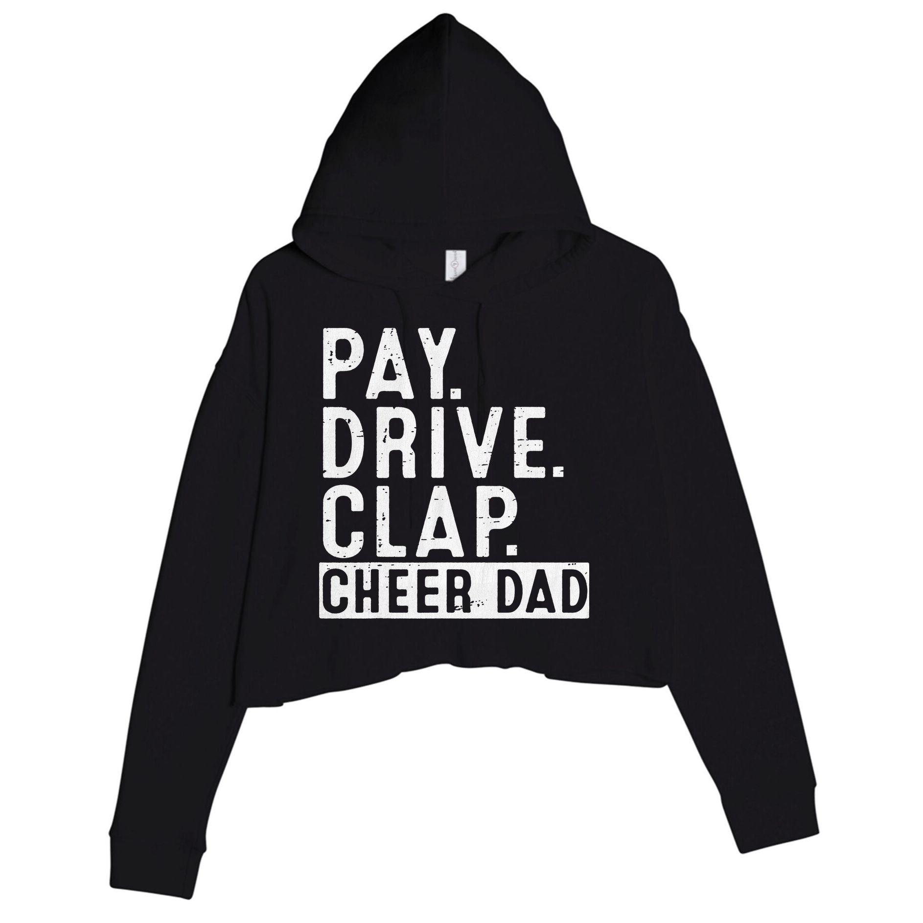 Pay Drive Clap Cheer Dad Cheerleading funny Father Day Crop Fleece Hoodie