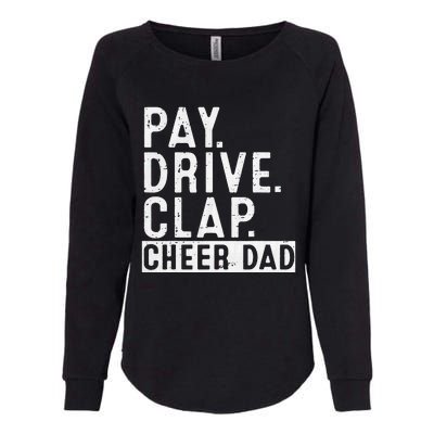 Pay Drive Clap Cheer Dad Cheerleading funny Father Day Womens California Wash Sweatshirt