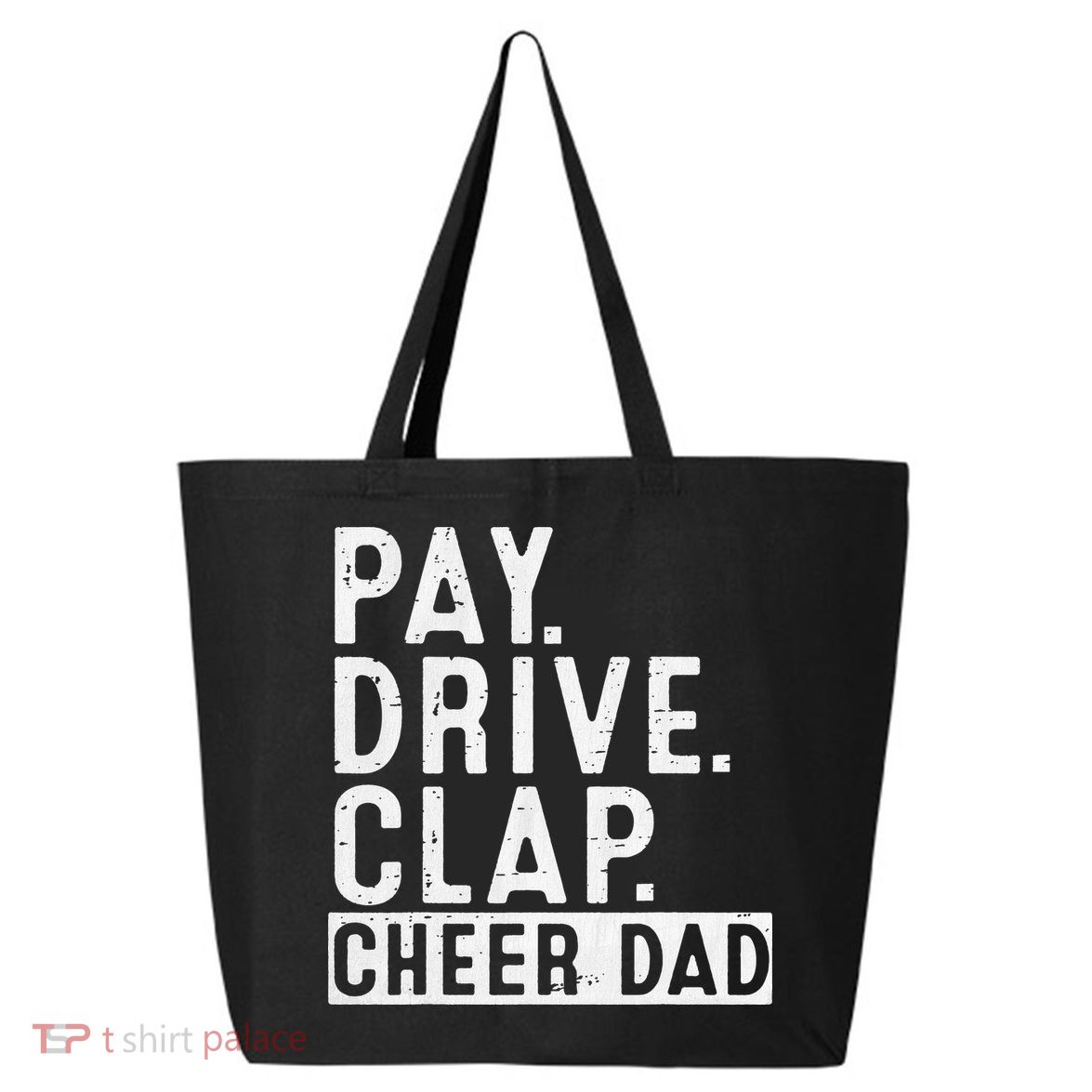 Pay Drive Clap Cheer Dad Cheerleading funny Father Day 25L Jumbo Tote