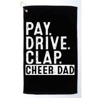 Pay Drive Clap Cheer Dad Cheerleading funny Father Day Golf Towel