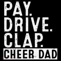 Pay Drive Clap Cheer Dad Cheerleading funny Father Day Toddler T-Shirt