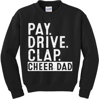 Pay Drive Clap Cheer Dad Cheerleading funny Father Day Kids Sweatshirt