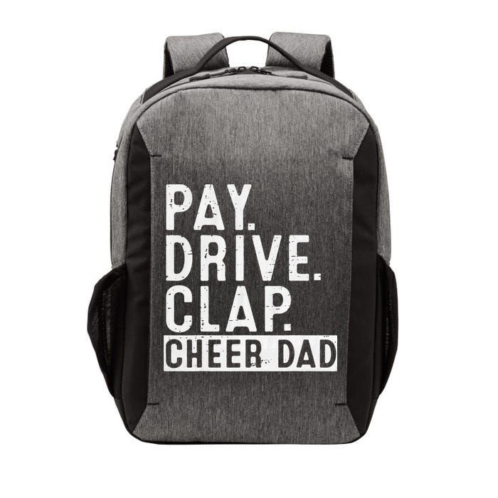 Pay Drive Clap Cheer Dad Cheerleading funny Father Day Vector Backpack