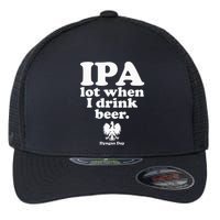 Polish Drinking Dyngus Day IPA A Lot When I Drink Flexfit Unipanel Trucker Cap