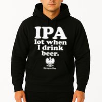 Polish Drinking Dyngus Day IPA A Lot When I Drink Hoodie