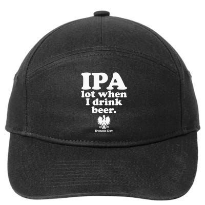 Polish Drinking Dyngus Day IPA A Lot When I Drink 7-Panel Snapback Hat