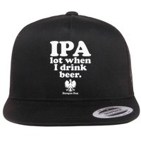 Polish Drinking Dyngus Day IPA A Lot When I Drink Flatbill Hat