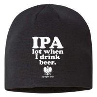 Polish Drinking Dyngus Day IPA A Lot When I Drink Sustainable Beanie