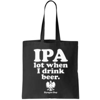 Polish Drinking Dyngus Day IPA A Lot When I Drink Bag