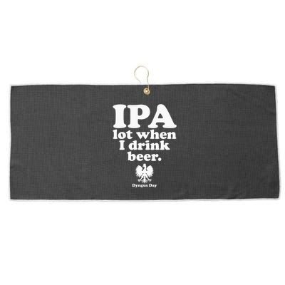 Polish Drinking Dyngus Day IPA A Lot When I Drink Large Microfiber Waffle Golf Towel