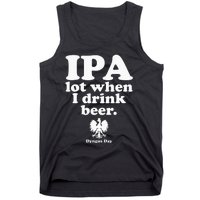 Polish Drinking Dyngus Day IPA A Lot When I Drink Tank Top