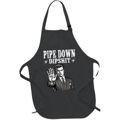 Pipe Down Dipshit Funny Correction Guy Meme Full-Length Apron With Pockets