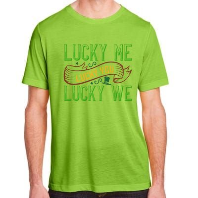 Patrick's Day Design Gift Lucky For You Lucky For Me Great Gift Adult ChromaSoft Performance T-Shirt